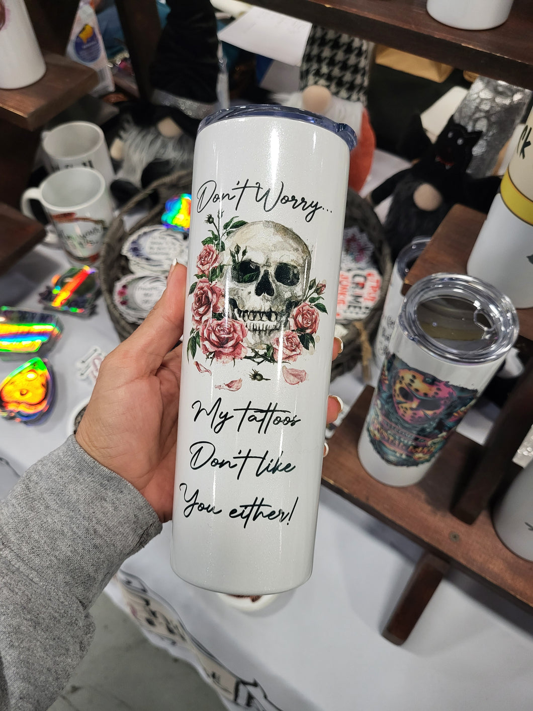Don't worry, my tattoos don't like you either 20 ounce tumbler