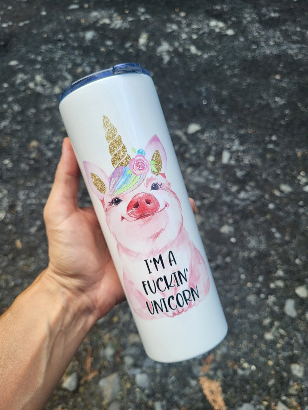 I'm a Fuckin' Unicorn 20 ounce Skinny Tumbler - Pig tumbler - Funny Pig mug