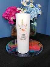 Load image into Gallery viewer, I&#39;m a Fuckin&#39; Unicorn 20 ounce Skinny Tumbler - Pig tumbler - Funny Pig mug
