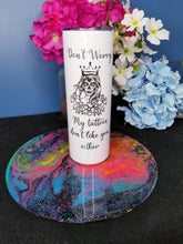 Load image into Gallery viewer, Don&#39;t worry, my tattoos don&#39;t like you either 20 ounce tumbler
