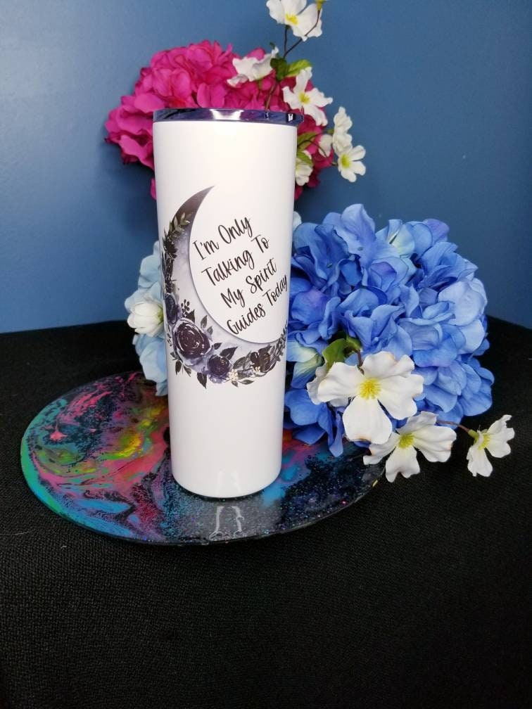 I'm Only Talking to my Spirit Guides Today 20 ounce Tumbler