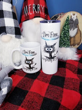 Load image into Gallery viewer, I&#39;m Fine! Everything is Fine Mug
